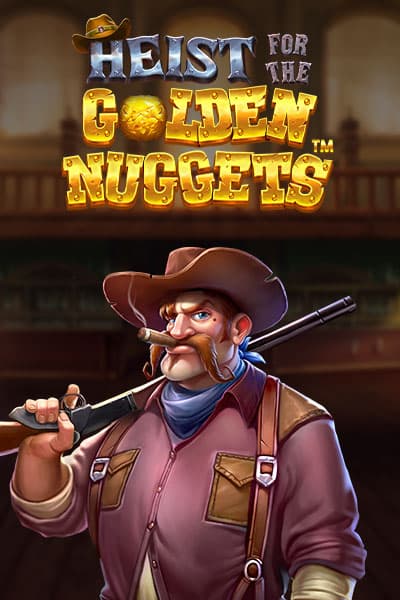 Heist for the Golden Nuggets™